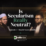 Is Secularism Really Neutral with Shaykh Nazeer Abdulla